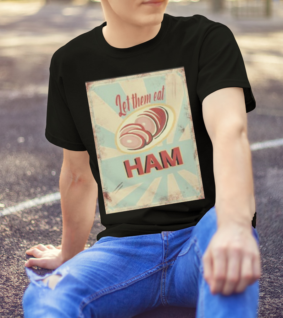 Melissa Artistaffame Let Them Eat Ham Vintage T-Shirt