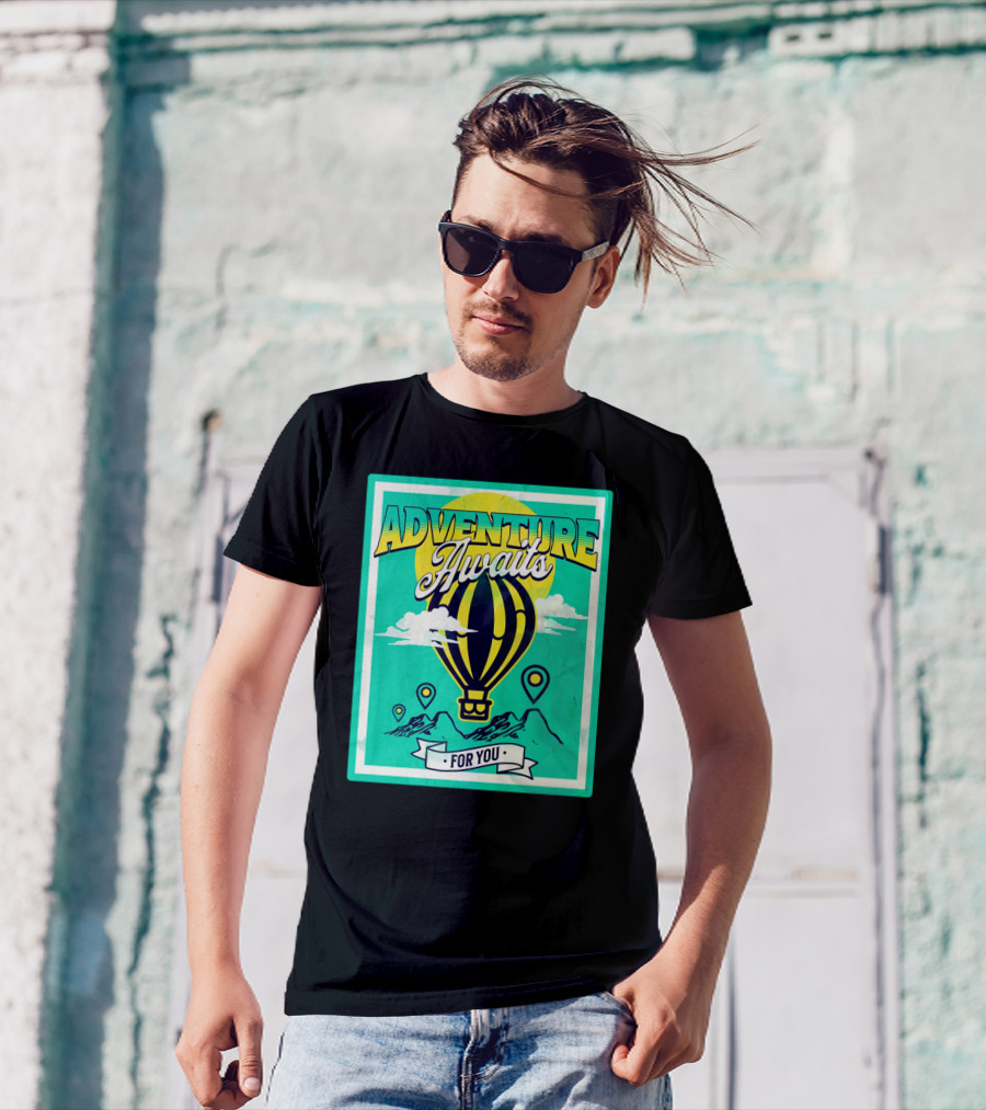 ADVENTURE AWAITS FOR YOU Hot Air Balloon Journey Over Mountains T-Shirt