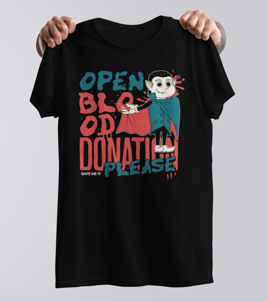 Open Blood Donation Please Safe Me Vampire T-Shirt