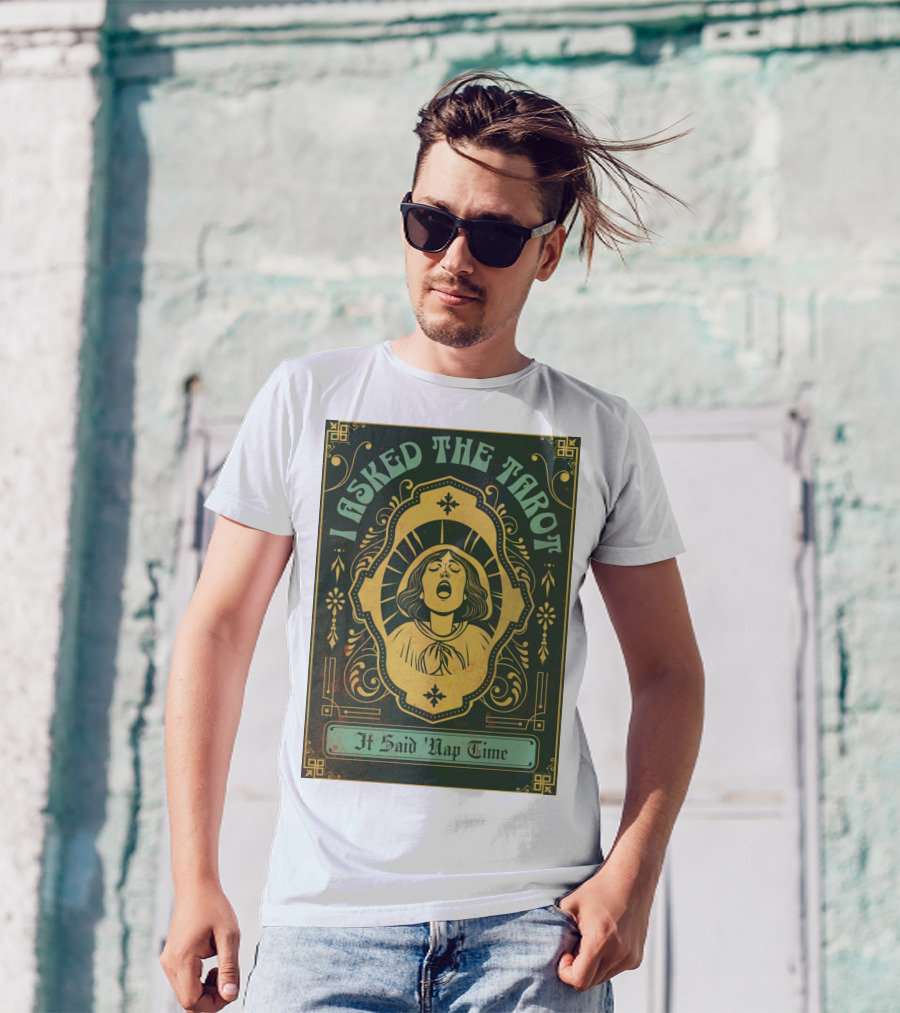 I Asked The Tarot It Said Nap Time T-Shirt