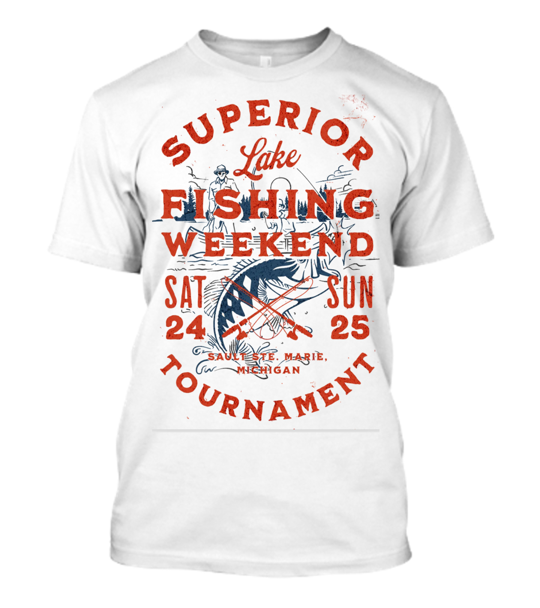 Superior Lake Fishing Weekend Tournament Sault Ste. Marie Michigan Sat 24 Sun 25 T-Shirt