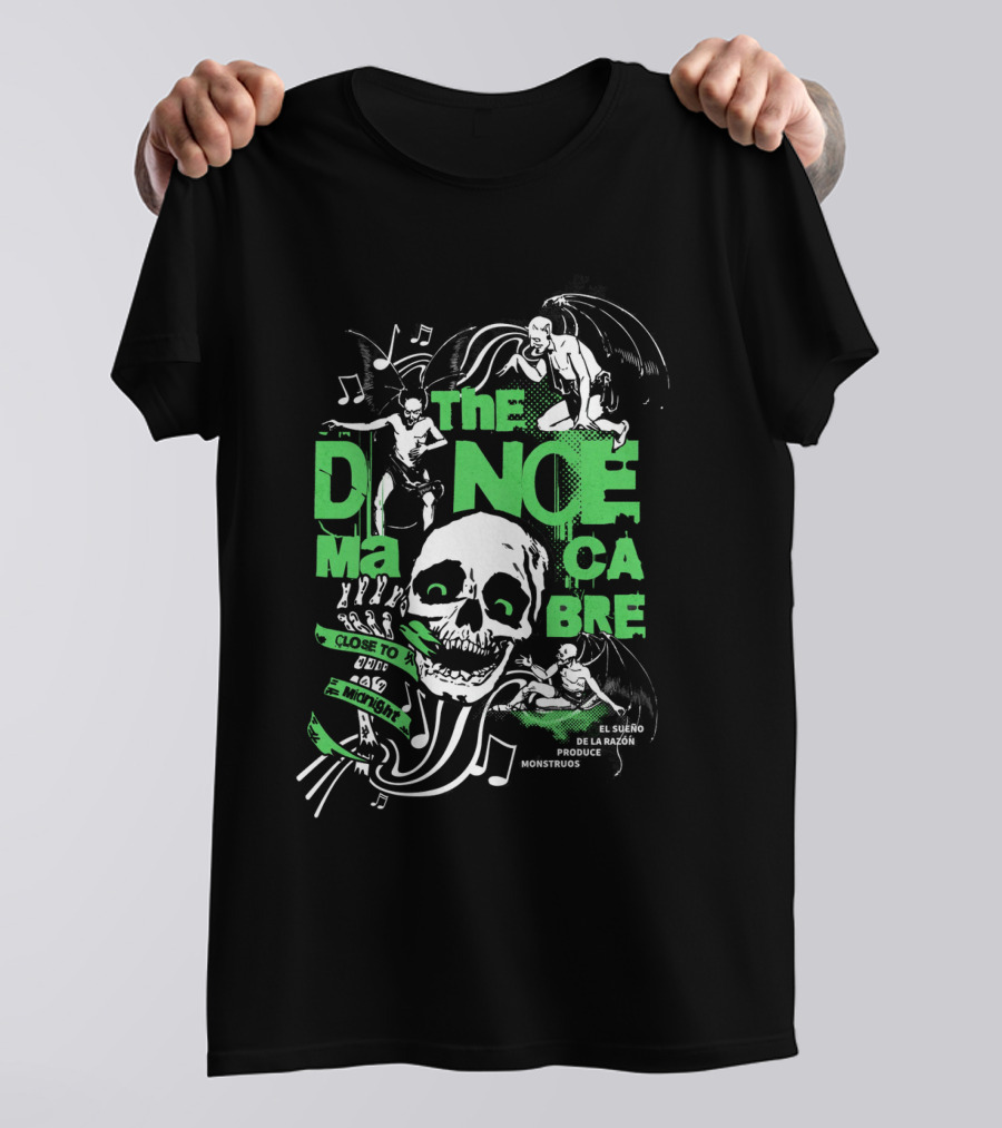 THE DANCE MACABRE EL SUEÑO DE LA RAZÓN PRODUCE MONSTRUOS CLOSE TO THE EDGE AND MIDNIGHT T-Shirt