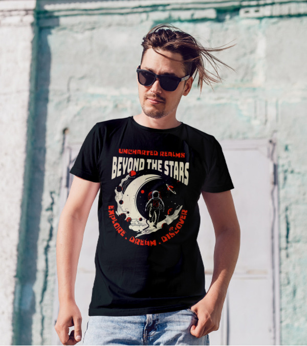 UNCHARTED REALMS BEYOND THE STARS EXPLORE DREAM DISCOVER T-Shirt