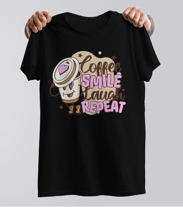 Coffee Smile Laugh Repeat Cartoon Mascot Happiness T-Shirt