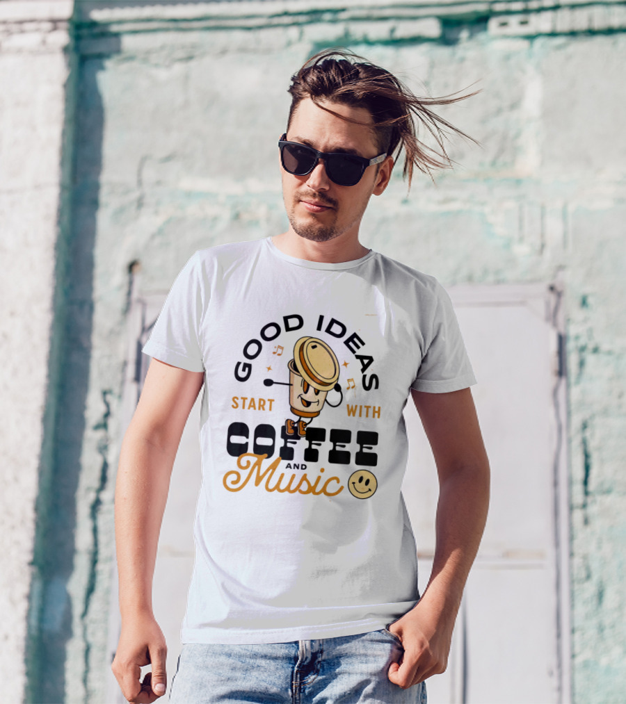 Good Ideas Start With Coffee And Music Happy Face Cup T-Shirt