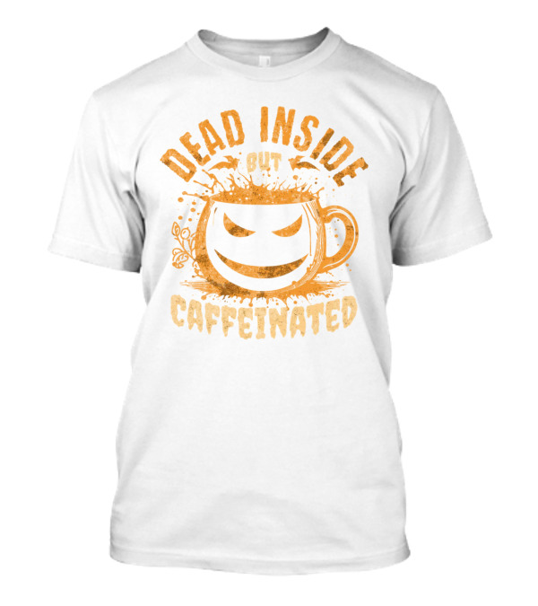 Dead Inside But Caffeinated Halloween Mug T-Shirt