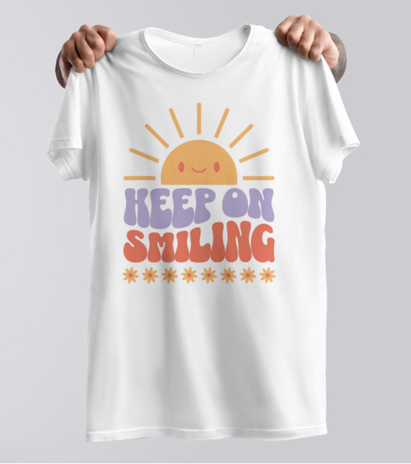 Keep On Smiling Sunburst Flowers T-Shirt