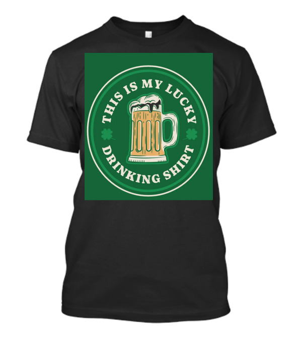 This Is My Lucky Drinking Shirt Beer Mug Clover Green T-Shirt