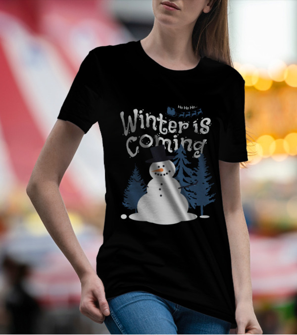 Winter Is Coming Snowman With Ho Ho Ho Santa Sleigh T-Shirt