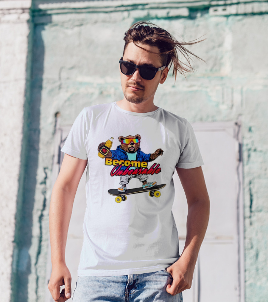 Become Unbearable Skateboard Bear With 40 Ounce T-Shirt
