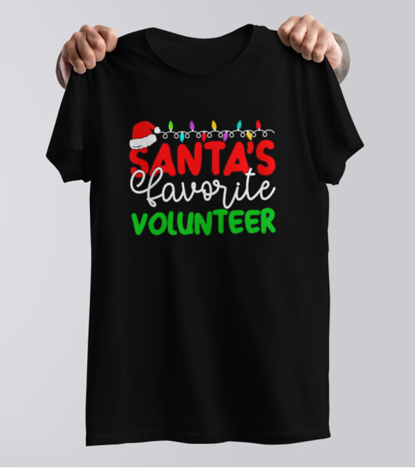 Santa's Favorite Volunteer Christmas Lights Hat T-Shirt