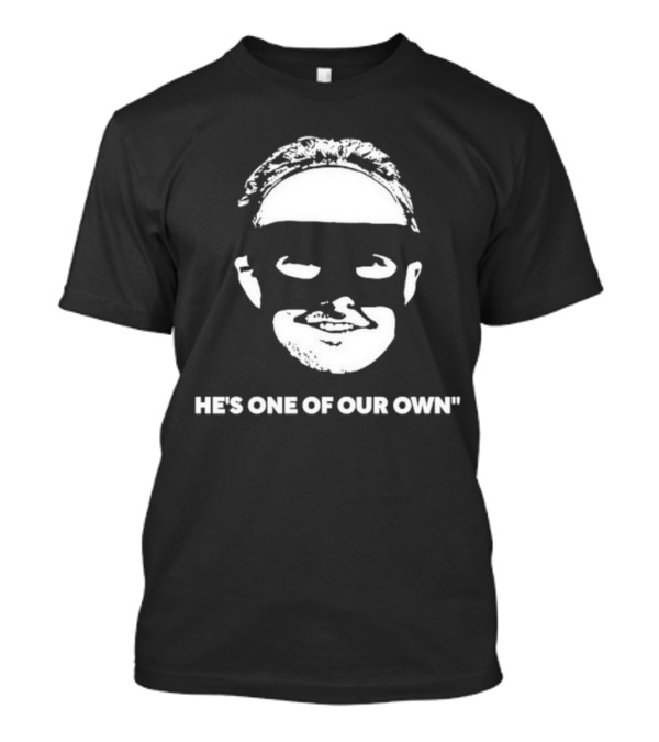 He’s One Of Our Own Masked Face T-Shirt