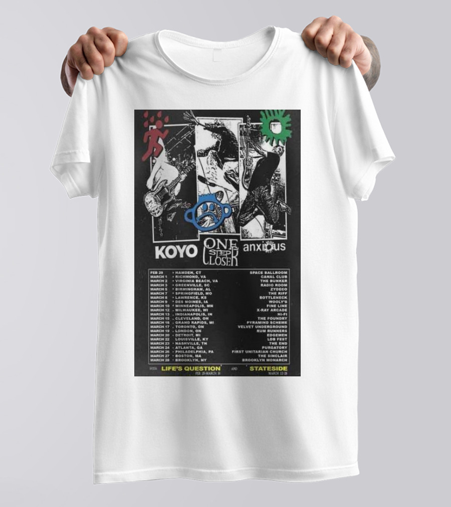 Koyo One Step Closer Anxious 2024 Tour February 23 To March 23 Concert Dates Life's Question Stateside Tour Locations T-Shirt