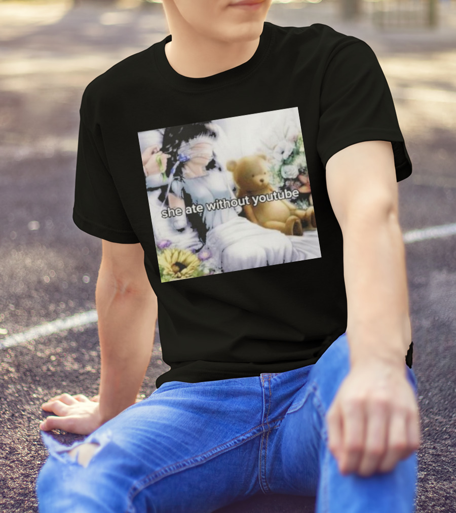 She Ate Without YouTube Floral Teddy Bear Aesthetic T-Shirt