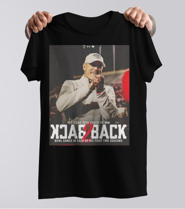 Texas Tech Football Coach Celebrates Back 2 Back Bowl Victories 2023-2024 T-Shirt