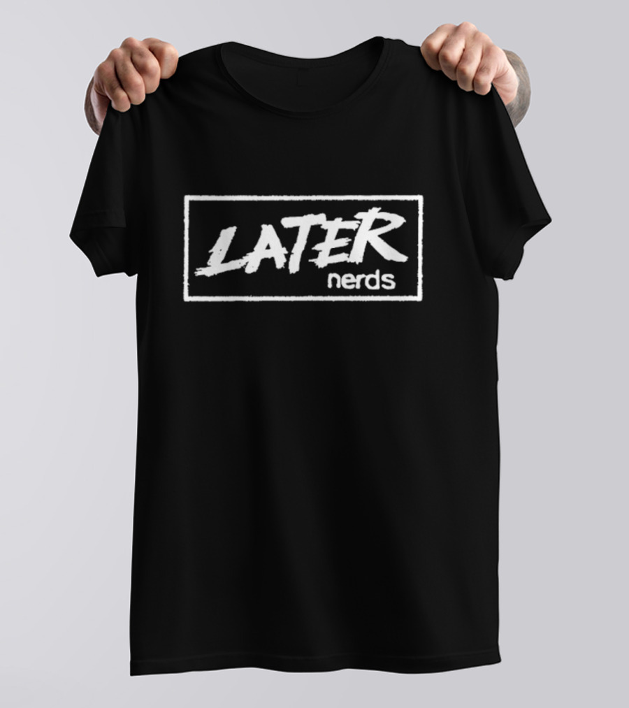 Later Nerds Retro T-Shirt