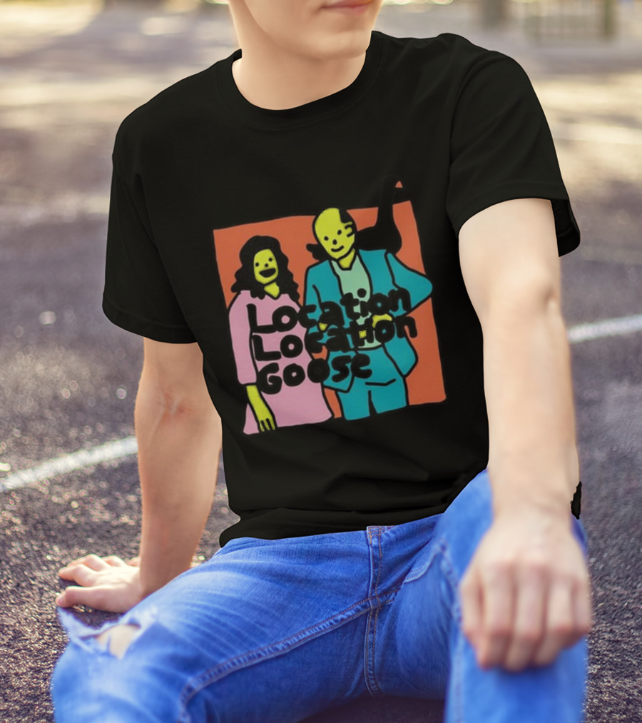Location Location Goose Funny Zoë Bread Couple With Silly Faces And Goose T-Shirt