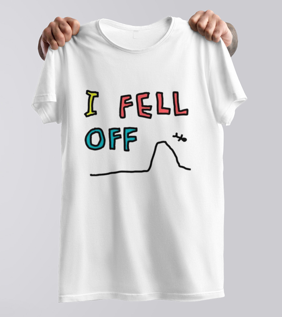 I Fell Off Stick Figure Falling Off Hill T-Shirt