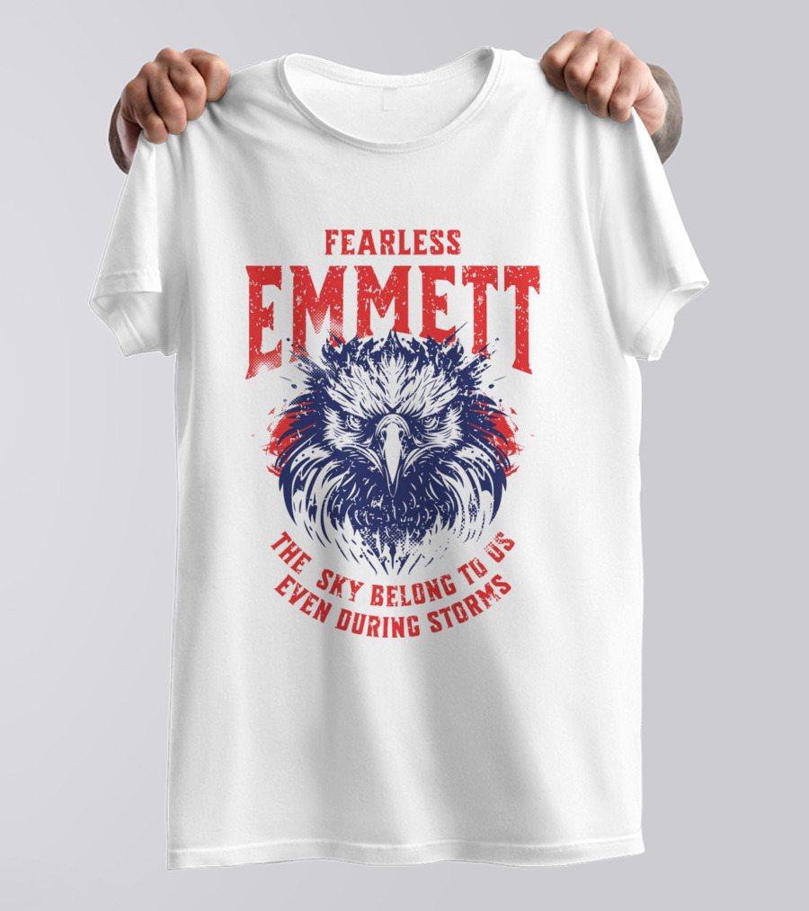 Fearless Emmett The Sky Belong To Us Even During Storms T-Shirt