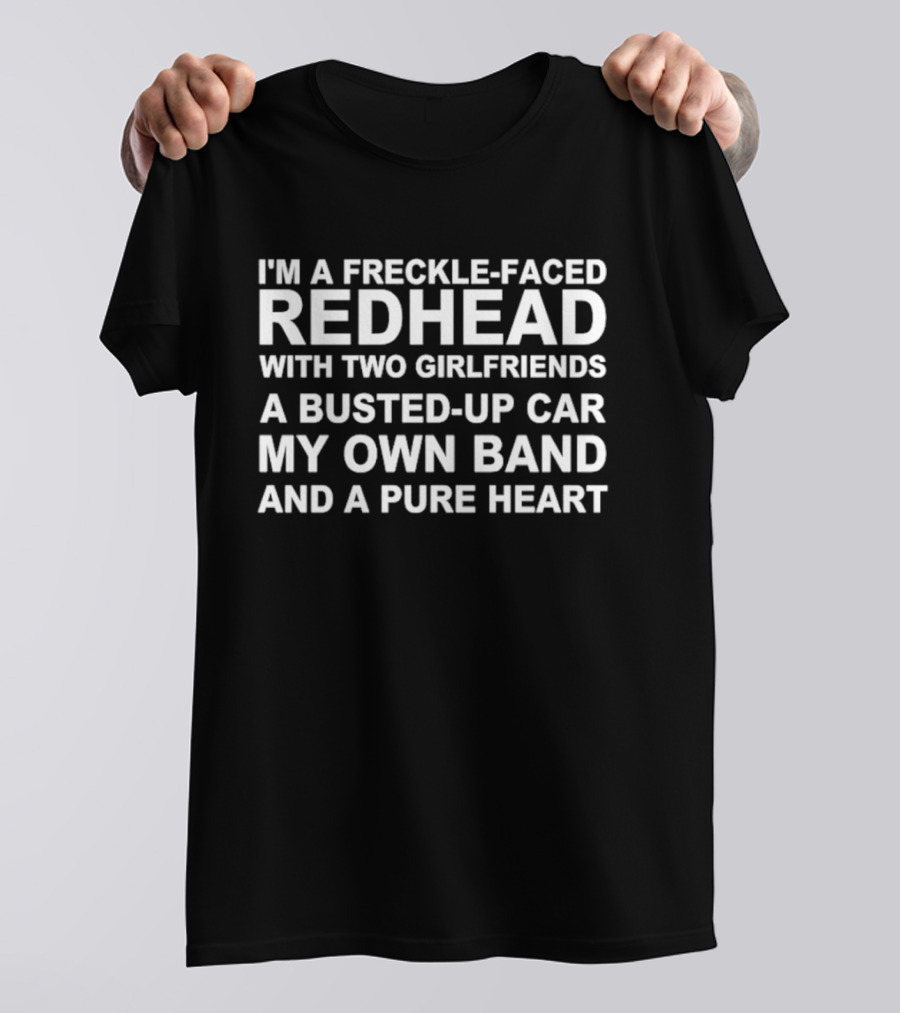 Freckle-Faced Redhead With Two Girlfriends Busted-Up Car My Own Band Pure Heart T-Shirt