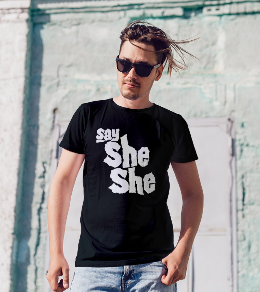 Say She She T-Shirt