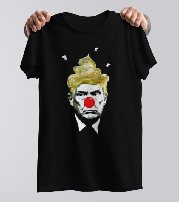 Trump Clown Poo Hair Flies Mockery T-Shirt