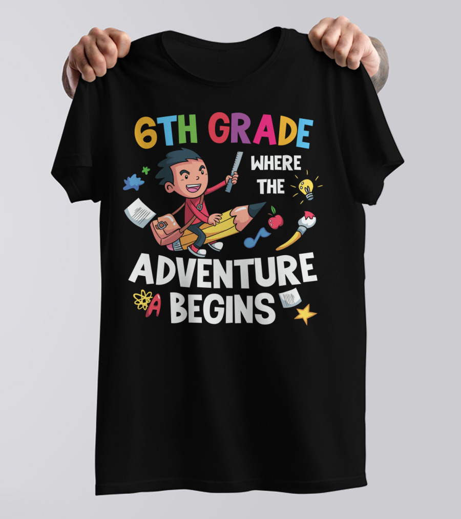 6th Grade Where The Adventure Begins School Supplies Exploration T-Shirt