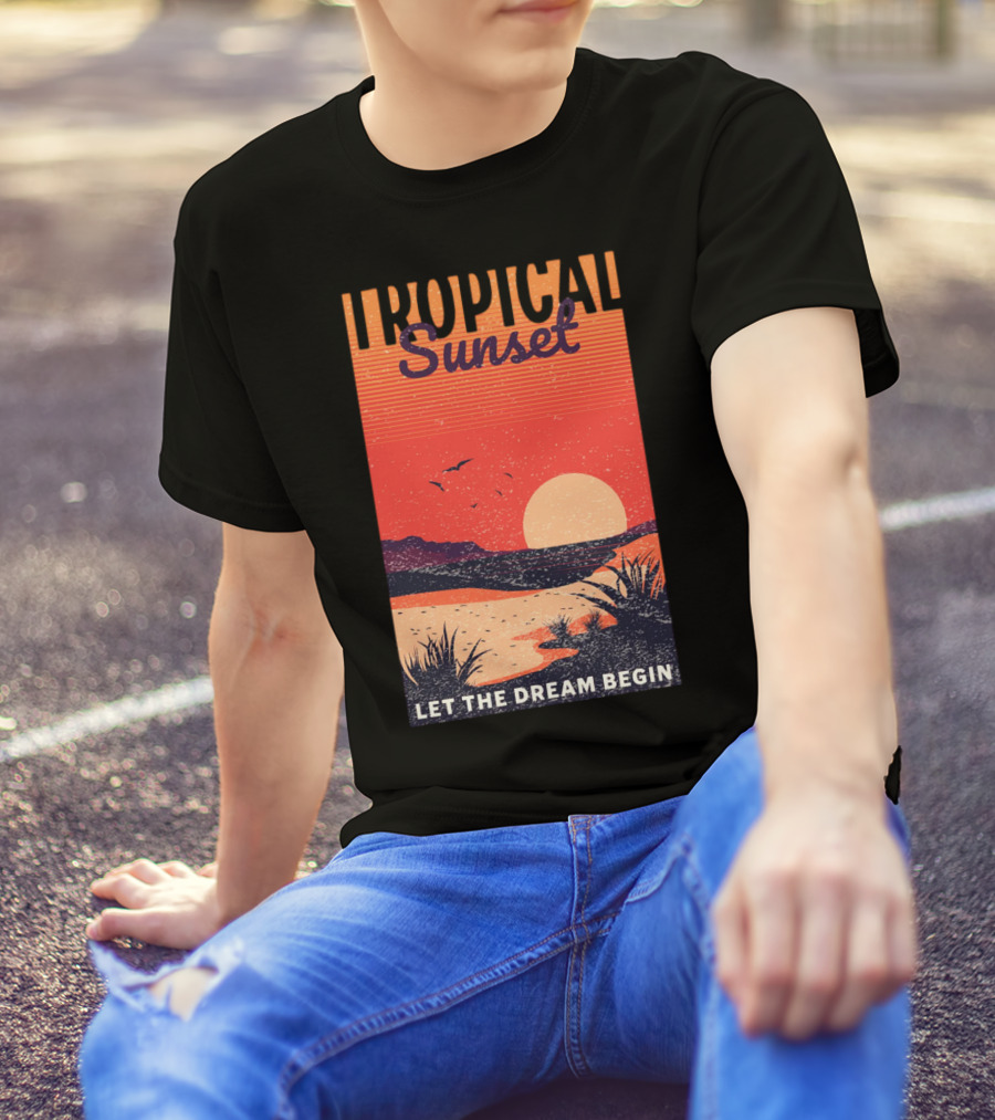 Tropical Sunset Let The Dream Begin T-Shirt