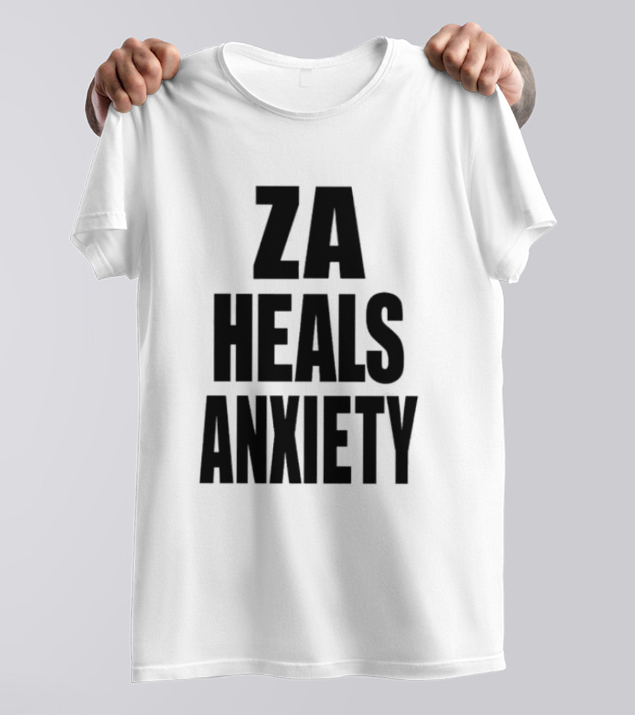 ZA Heals Anxiety T-Shirt