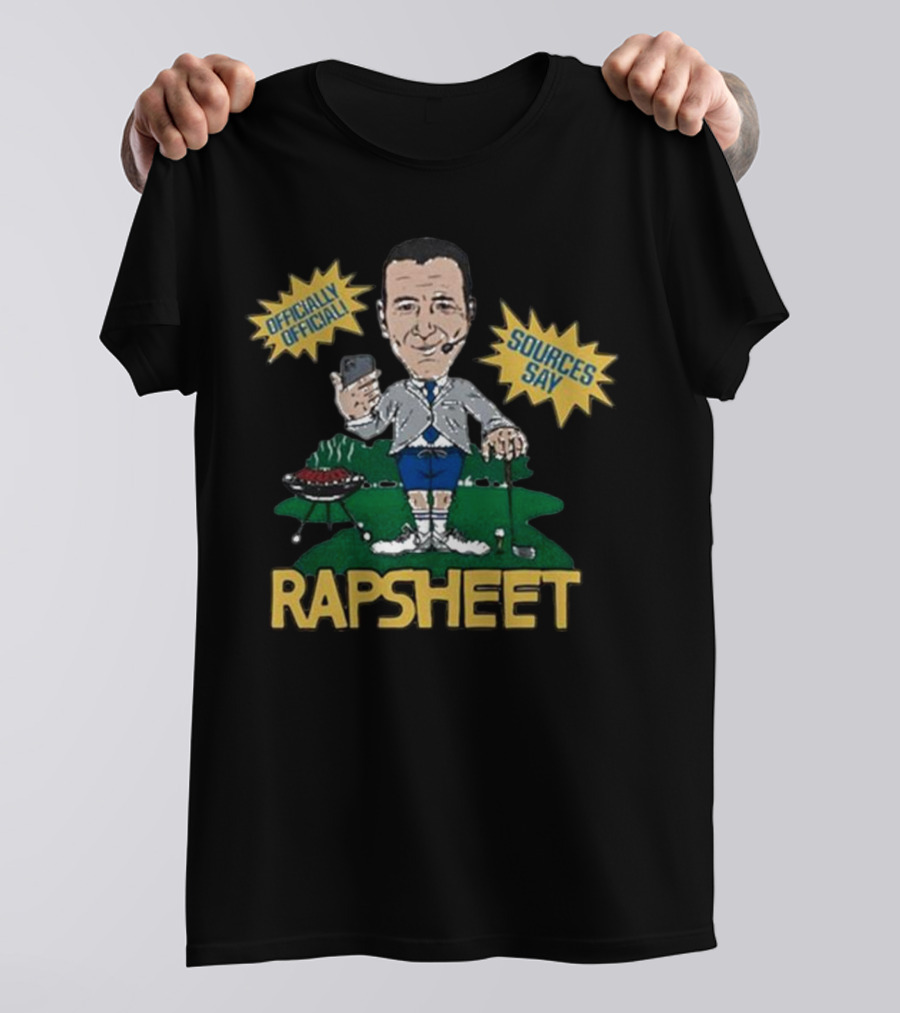 Rapsheet Ian Rapoport Sources Say Officially Golfing Grilling T-Shirt