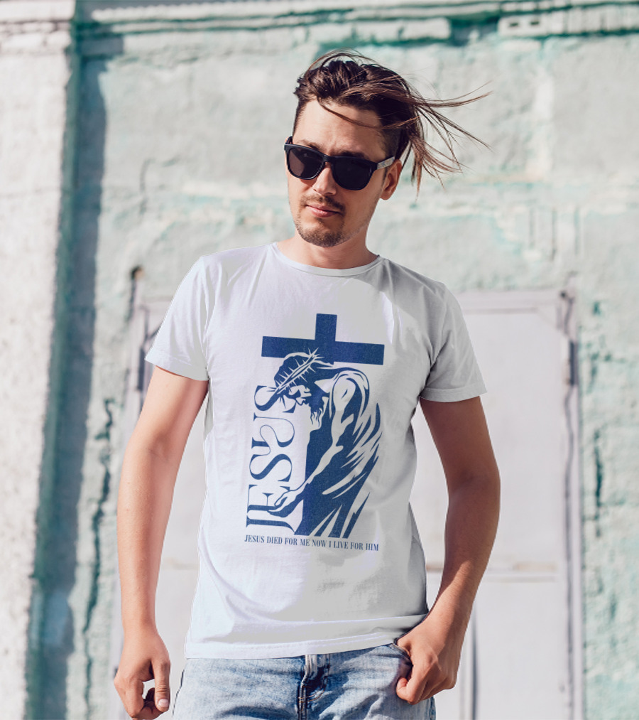 Jesus Died For Me Now I Live For Him Cross T-Shirt