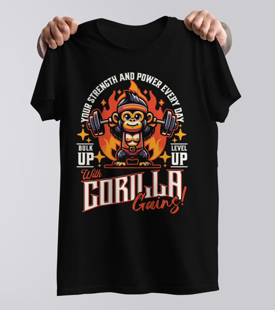 Your Strength And Power Every Day With Gorilla Gains Bulk Up Level Up T-Shirt