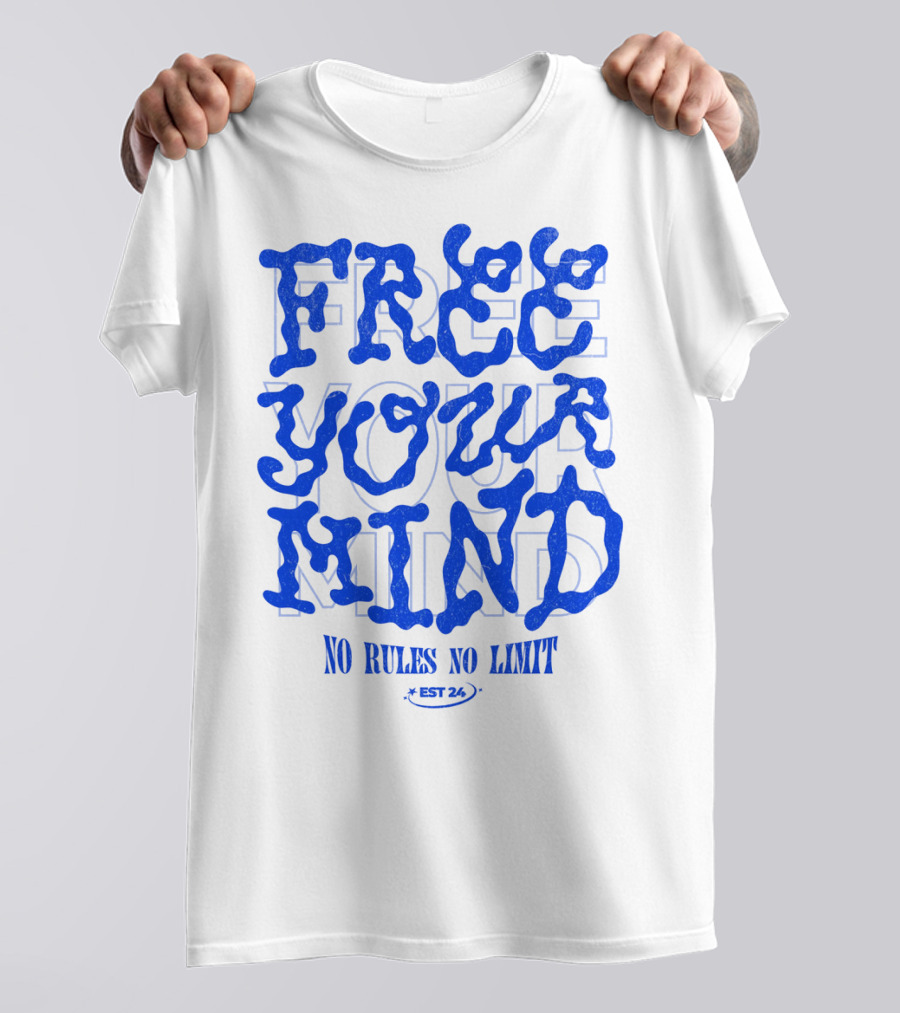 FREE YOUR MIND NO RULES NO LIMIT EST 24 T-Shirt