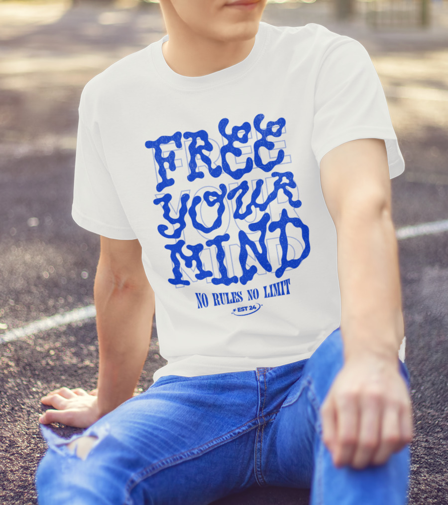 FREE YOUR MIND NO RULES NO LIMIT EST 24 T-Shirt