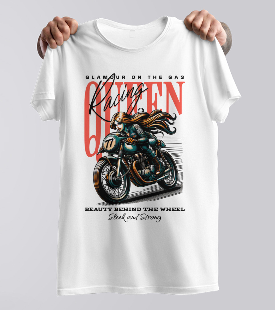 Glamour On The Gas Racing Queen Beauty Behind The Wheel Sleek And Strong T-Shirt