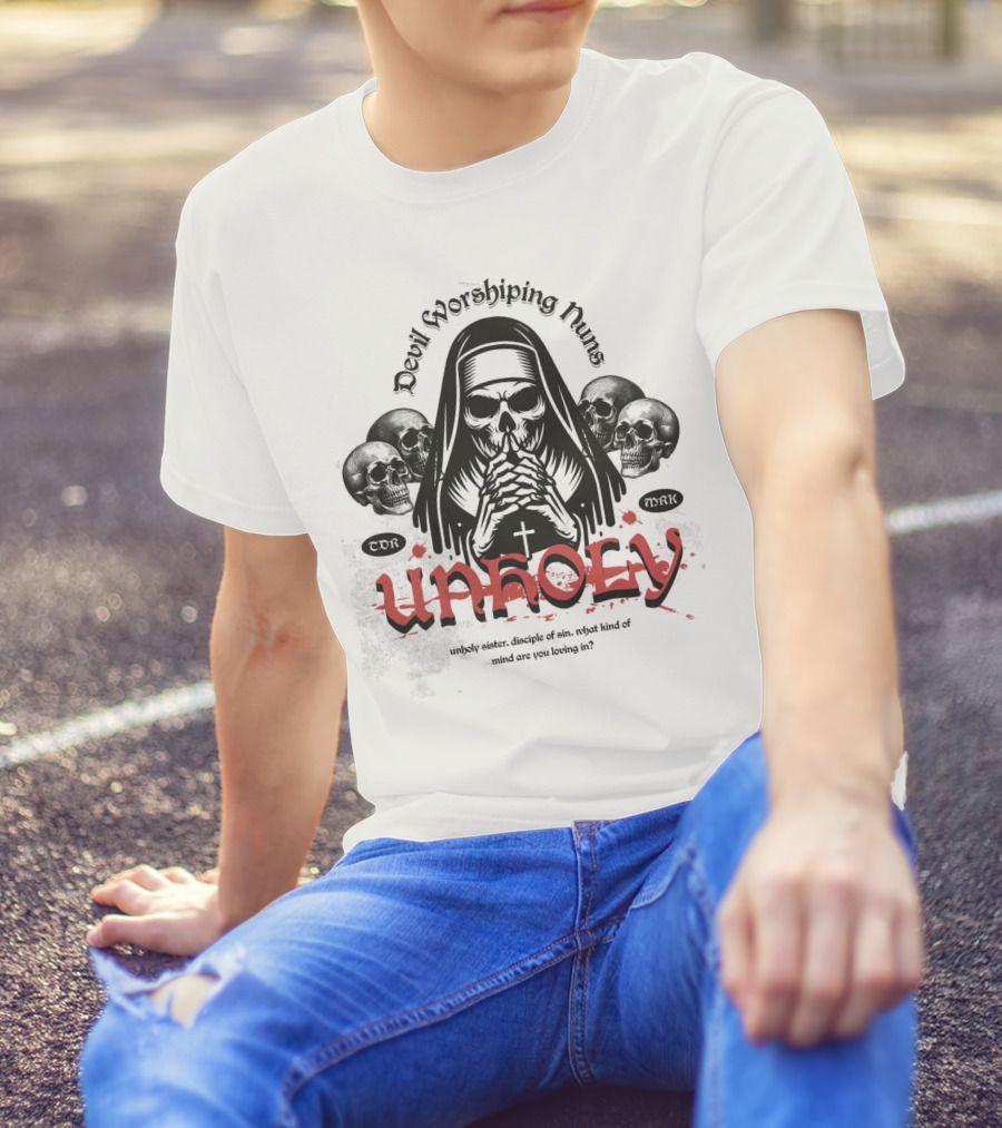Unholy Devil Worshiping Nuns Sister Disciple Of Sin T-Shirt