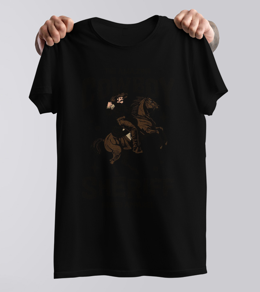 The Amazing Cowboy Sheriff Rodeo T-Shirt