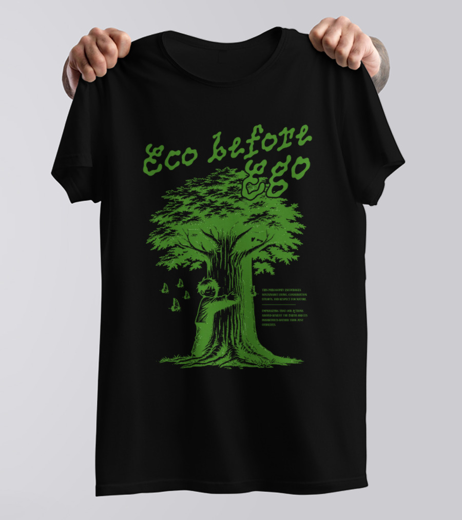 Eco Before Ego Tree Hugging Nature Conservation T-Shirt