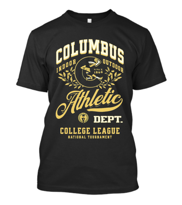 Columbus Indoor Outdoor Athletic Dept College League National Tournament Since 1869 T-Shirt