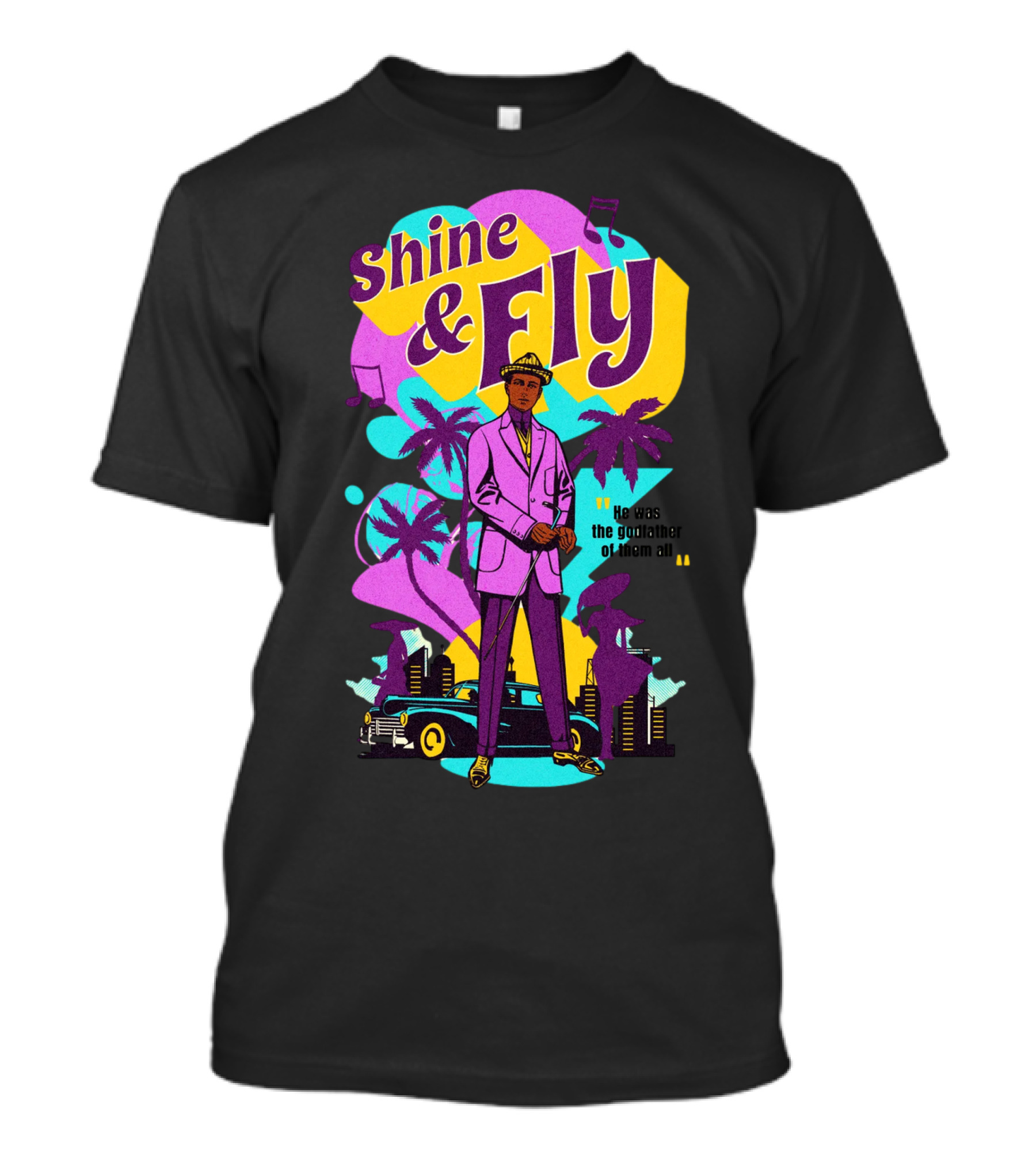 Shine And Fly He Was The Godfather Of Them All T-Shirt