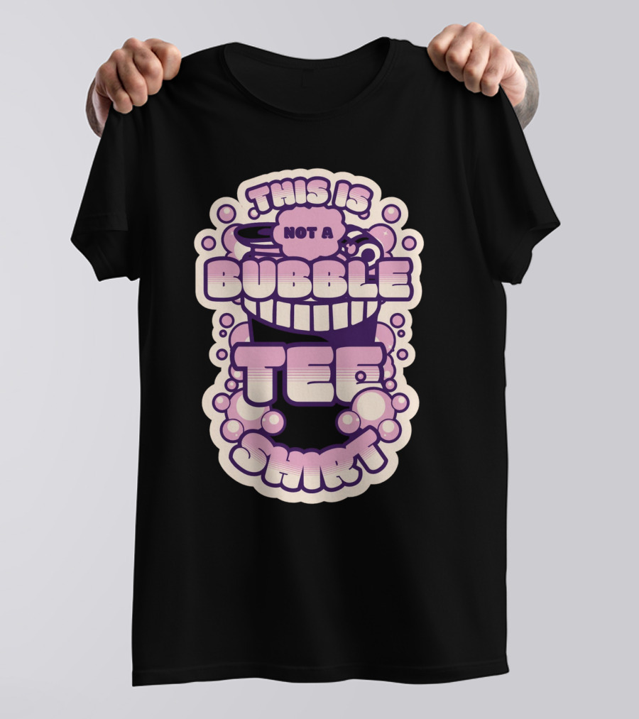 This Is Not A Bubble Tea T-Shirt