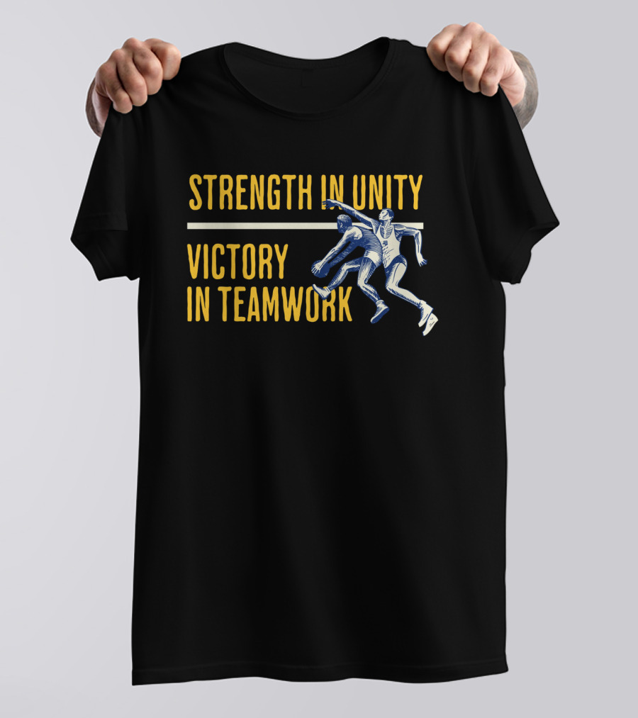 Strength In Unity Victory In Teamwork Sport Team Spirit Flag T-Shirt