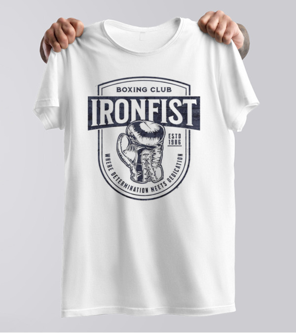 Iron Fist Boxing Club Estd 1986 Where Determination Meets Dedication T-Shirt