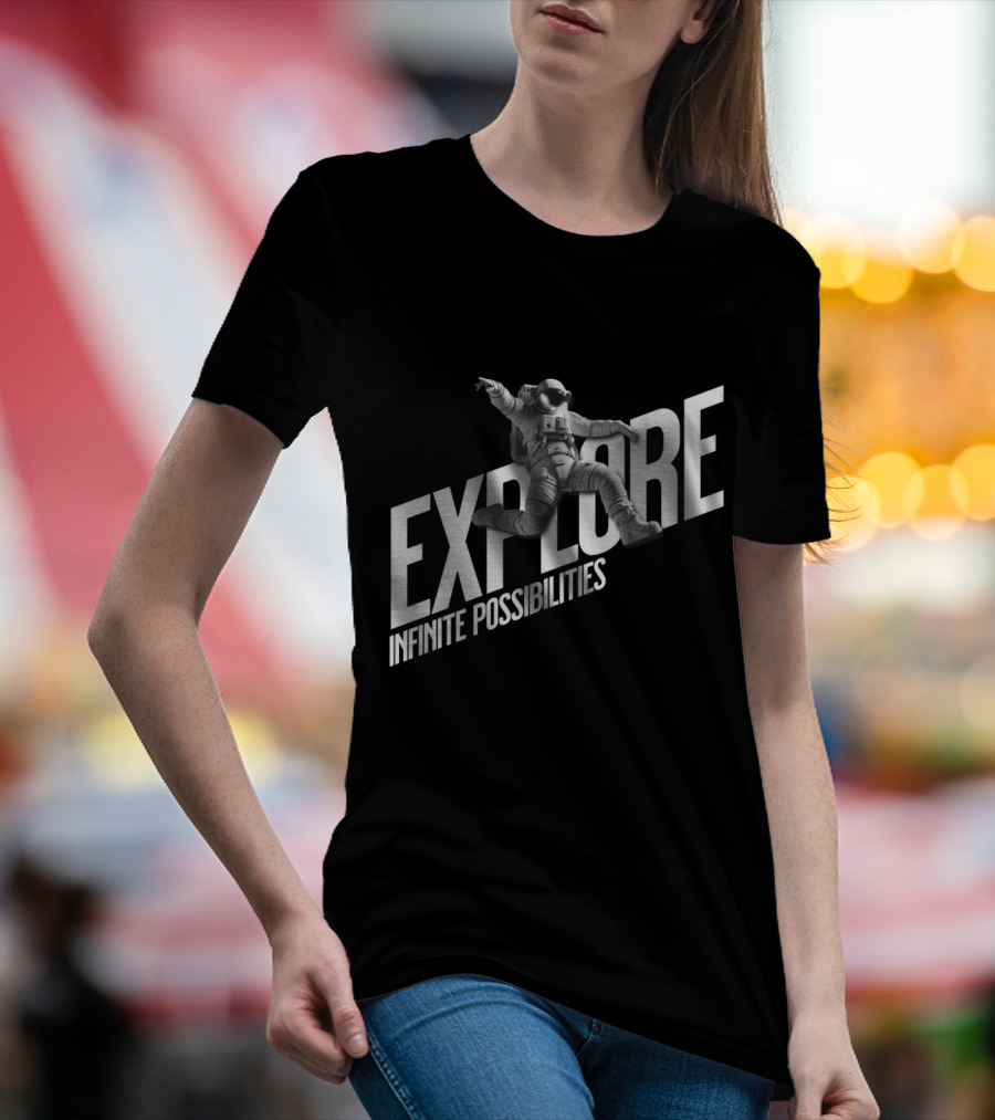 Explore Infinite Possibilities Astronaut T-Shirt