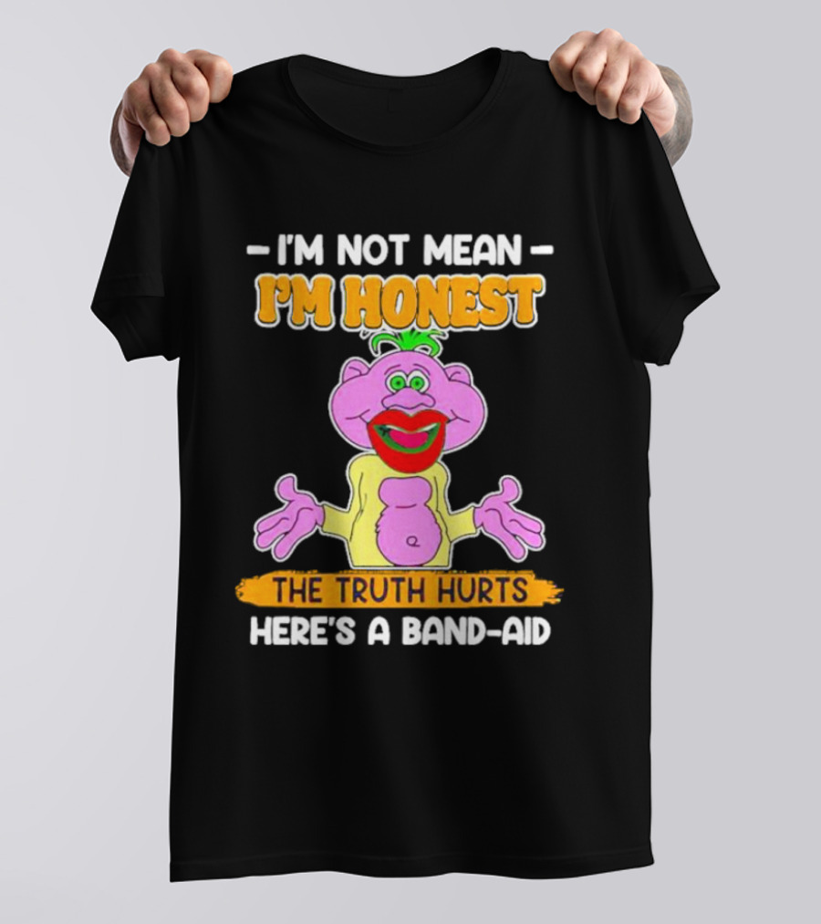 I'm Not Mean I'm Honest The Truth Hurts Here's A Band-Aid T-Shirt