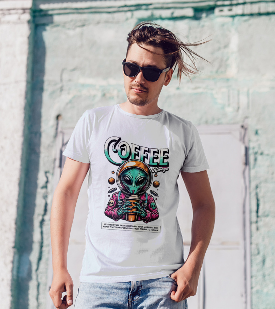 Alien Ritual Coffee Always Morning Elixir Zombie To Human Transformation T-Shirt