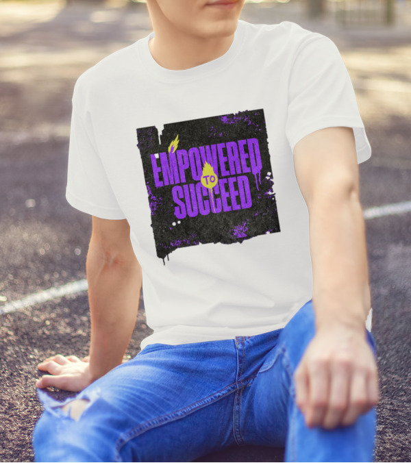 EMPOWERED TO SUCCEED T-Shirt