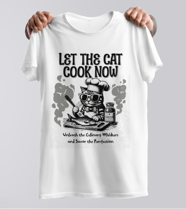 Retro Let The Cat Cook Now Unleash The Culinary Whiskers And Savor The Purrfection T-Shirt