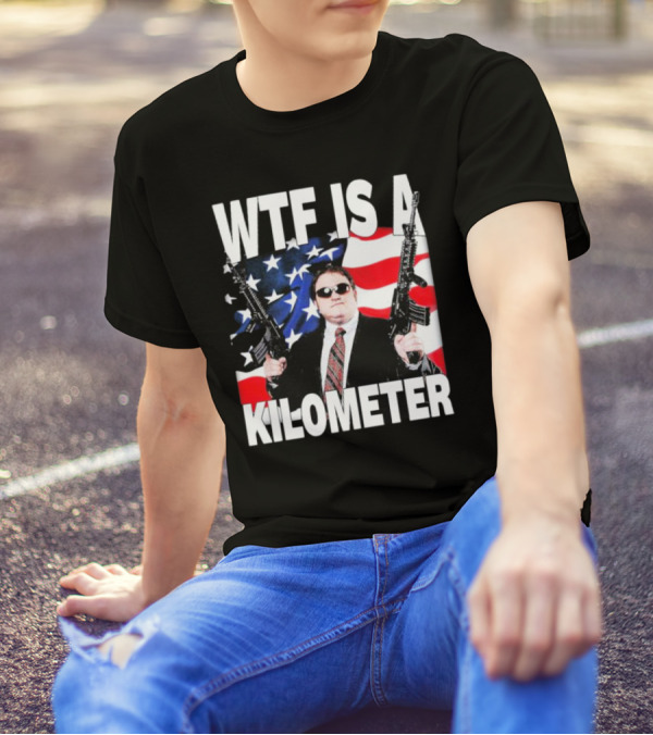 WTF Is A Kilometer American Flag Guns Suit Sunglasses T-Shirt