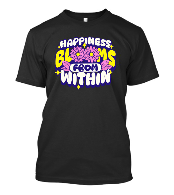 Happiness Blooms From Within With Pink Flowers And Yellow Stars T-Shirt